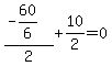 (-60/6)/2 + 10/2 = 0 