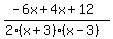 %28-6x+%2B+4x+%2B+12%29%2F%282%28x%2B3%29%28x-3%29%29