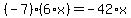 %28-7%29%2A%286%2Ax%29=-42%2Ax