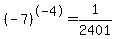 %28-7%29%5E-4+=+%2B1%2F2401