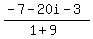 (-7-20i-3)/(1+9)
