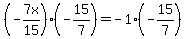 %28-7x%2F15%29%2A%28-15%2F7%29=-1%2A%28-15%2F7%29