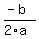 (-b)/(2*a)