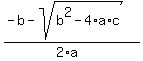 %28-b+-+sqrt%28b%5E2+-+4%2Aa%2Ac%29%29%2F%282%2Aa%29