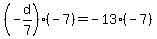 %28-d%2F7%29%2A%28-7%29+=+-13%2A%28-7%29