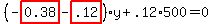 %28-highlight_red%28+0.38+%29-highlight_red%28+.12+%29%29%2Ay%2B.12%2A500=0