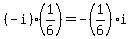%28-i%29%2A%281%2F6%29=-%281%2F6%29%2Ai