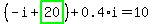 %28-i%2Bhighlight_green%28+20+%29%29%2B0.4%2Ai=10