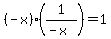 %28-x%29%281%2F%28-x%29%29=1