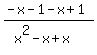 %28-x-1-x%2B1%29%2F%28x%5E2-x%2Bx%29