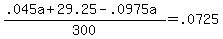%28.045a+%2B+29.25+-+.0975a%29+%2F+300+=+.0725