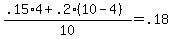 %28.15%2A4+%2B+.2%2810+-+4%29%29+%2F+10+=+.18