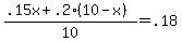 %28.15x+%2B+.2%2810+-+x%29%29+%2F+10+=+.18