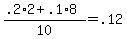 %28.2%2A2+%2B+.1%2A8%29%2F10+=+.12