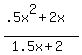 %28.5x%5E2+%2B+2x%29%2F%281.5x+%2B+2%29