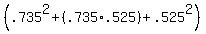 %28.735%5E2+%2B+%28.735%2A.525%29+%2B+.525%5E2%29