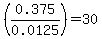 %280.375%2F0.0125%29+=+30