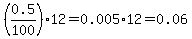 %280.5%2F100%2912+=+0.005%2A12+=+0.06