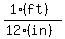 (1(ft))/(12(in))
