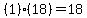 (1)(18)=18