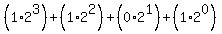 %281%2A2%5E3%29%2B%281%2A2%5E2%29%2B%280%2A2%5E1%29%2B%281%2A2%5E0%29