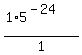 %281%2A5%5E%28-24%29%29%2F1