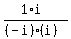 (1*i)/((-i)(i))
