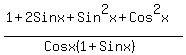 %281%2B2Sinx%2BSin%5E2x%2BCos%5E2x%29%0D%0A%2F%28Cosx%281%2BSinx%29%29
