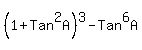 %281%2BTan%5E2A%29%5E3-Tan%5E6A