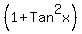 (1+Tan^2x)
