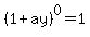 (1+ay)^0=1