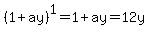 (1+ay)^1=1+ay=12y