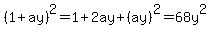 (1+ay)^2=1+2ay+(ay)^2=68y^2