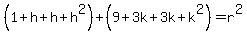 (1+h+h+h^2)+(9+3k+3k+k^2)=r^2