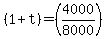 %281%2Bt%29=%284000%2F8000%29