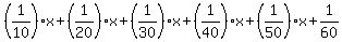 %281%2F10%29x%2B%281%2F20%29x%2B%281%2F30%29x%2B%281%2F40%29x%2B%281%2F50%29x%2B1%2F60%29x%2B302=x