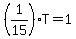 %281%2F15%29%2AT+=+1