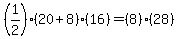 %281%2F2%29%2820%2B8%29%2816%29+=+%288%29%2828%29