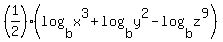 %281%2F2%29%28log%28b%2Cx%5E3%29%2Blog%28b%2Cy%5E2%29-log%28b%2Cz%5E9%29%29