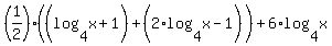 %281%2F2%29%2A%28%28log%284%2Cx%2B1%29%29+%2B+%282%2Alog%284%2Cx-1%29%29%29+%2B+6%2Alog%284%2Cx%29