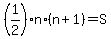 %281%2F2%29%2An%2A%28n%2B1%29+=+S