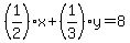 %281%2F2%29%2Ax%2B%281%2F3%29%2Ay=8