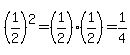 %281%2F2%29%5E2=%281%2F2%29%281%2F2%29=1%2F4