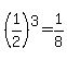 %281%2F2%29%5E3=1%2F8