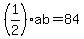 %281%2F2%29ab+=+84