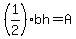 (1/2)bh=A
