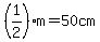 %281%2F2%29m+=+50+cm