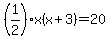 %281%2F2%29x%28x%2B3%29=20