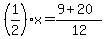 (1/2)x=(9+20)/12