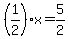 (1/2)x=5/2